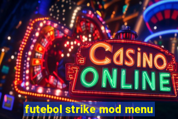 futebol strike mod menu